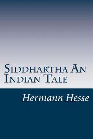 Siddhartha an Indian Tale de Hermann Hesse