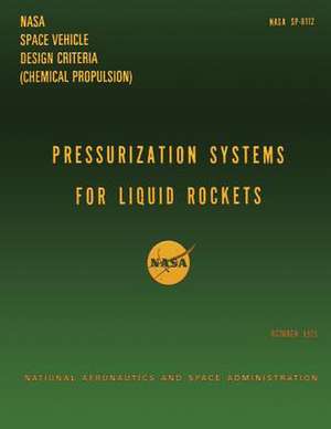 Pressurization System for Liquid Rockets de National Aeronauti Space Administration