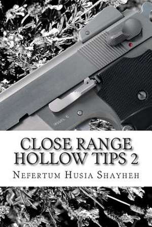 Close Range Hollow Tips 2 de Nefertum Husia Shayheh