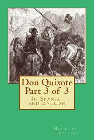 Don Quixote Part 3 of 3 de Miguel De Cervantes