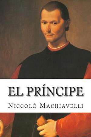 El Principe de Niccolo Machiavelli