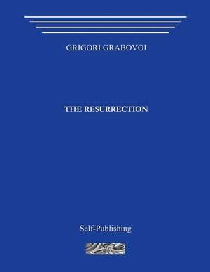 The Resurrection de Grigori Grabovoi