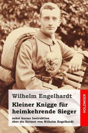 Kleiner Knigge Fur Heimkehrende Sieger de Wilhelm Engelhardt