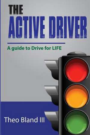 The Active Driver de Theo Bland III