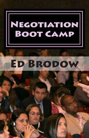 Negotiation Boot Camp de Ed Brodow