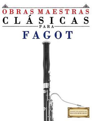 Obras Maestras Clasicas Para Fagot de Easy Classical Masterworks