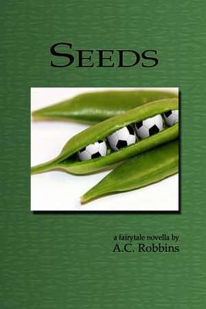 Seeds de A. C. Robbins