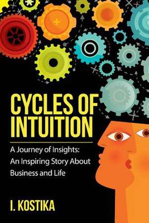 Cycles of Intuition de I. Kostika