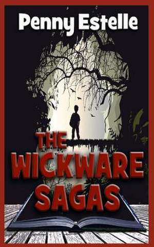 The Wickware Sagas de Penny Estelle