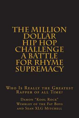 The Million Dollar Hip Hop Challenge de Damon Kool Roc Wimbley of the Fat Boys