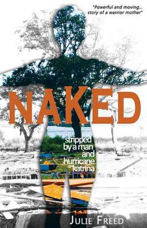 Naked de Julie Freed Phd