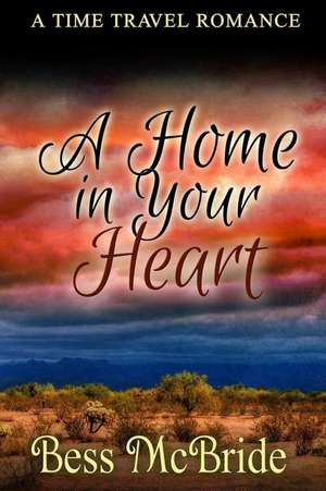 A Home in Your Heart de Bess McBride