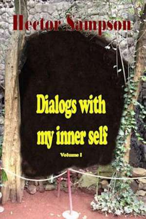 Dialogs with My Inner Self de Hector Sampson