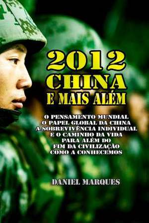 2012, China E Mais Alem de Daniel Marques