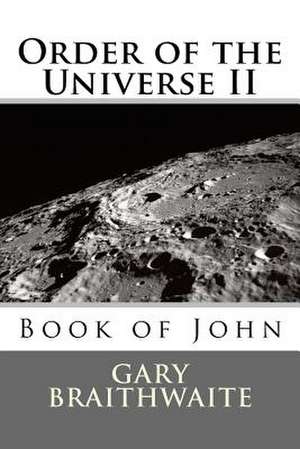 Order of the Universe II de Gary Randall Braithwaite