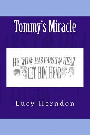 Tommy's Miracle de Lucy Herndon