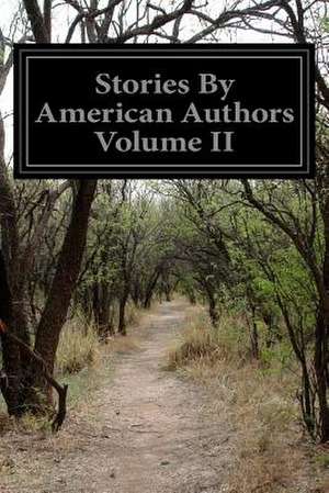 Stories by American Authors Volume II de Various