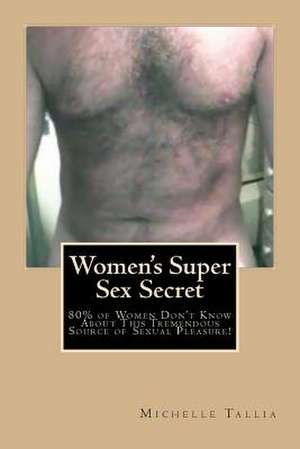 Women's Super Sex Secret de Michelle Tallia