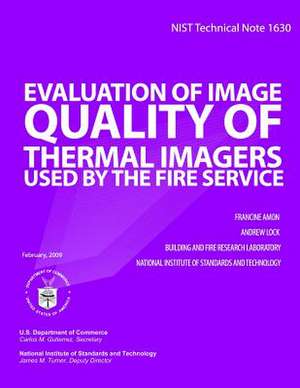 Nist Technical Note 1630 Evaluation of Image Quality of Thermal Imagers Used Bythe Fire Service de Francine Amon