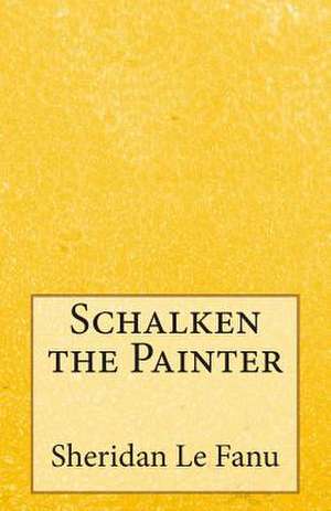 Schalken the Painter de Sheridan Le Fanu