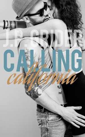 Calling California de J. P. Grider