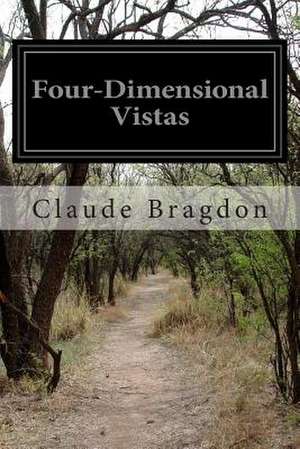 Four-Dimensional Vistas de Claude Fayette Bragdon