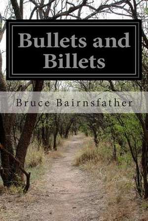 Bullets and Billets de Bruce Bairnsfather