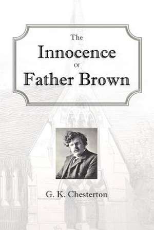 The Innocence of Father Brown de G. K. Chesterton