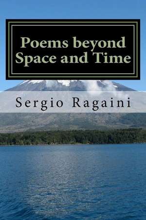 Poems Beyond Space and Time de Sergio Ragaini