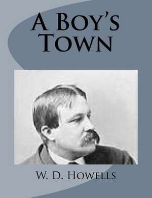 A Boy's Town de W. D. Howells