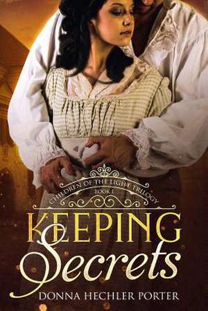 Keeping Secrets de Porter, Donna Hechler