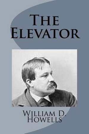 The Elevator de William D. Howells