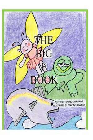 The Big F Book de Jacquie Lynne Hawkins