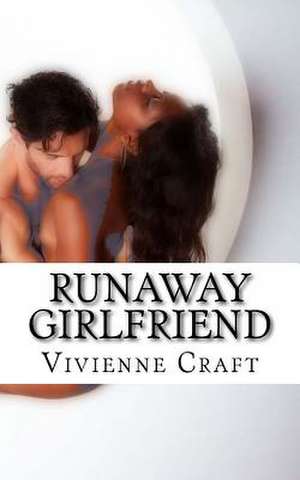 Runaway Girlfriend de Vivienne Craft