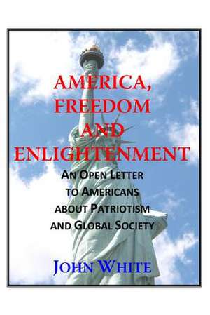 America, Freedom and Enlightenment de John White