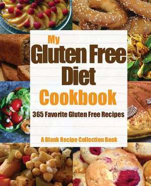 My Gluten Free Diet Cookbook de Ag Randall