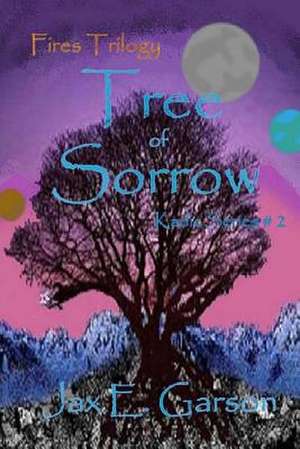 Tree of Sorrow de Jax E. Garson