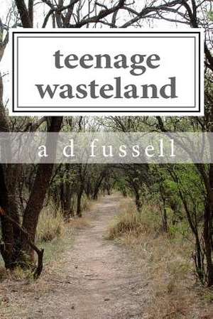 Teenage Wasteland de D. a. Fussell