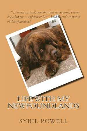 Life with My Newfoundlands de Sybil Powell