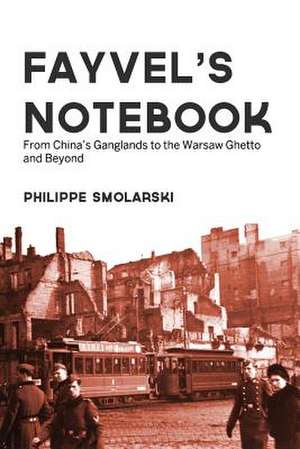 Fayvel's Notebook de Philippe Smolarski