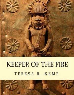 Keeper of the Fire de Teresa R. Kemp