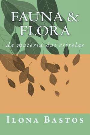 Fauna & Flora de Ilona Bastos