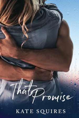 That Promise de Kate Squires