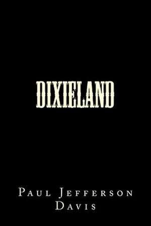 Dixieland de Paul Jefferson Davis