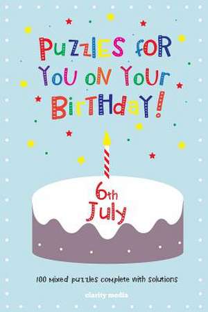 Puzzles for You on Your Birthday - 6th July de Clarity Media