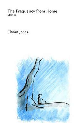 The Frequency from Home de Chaim Jones