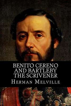 Benito Cereno and Bartleby the Scrivener