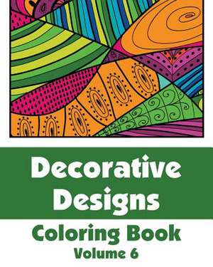 Decorative Designs Coloring Book (Volume 6) de Various