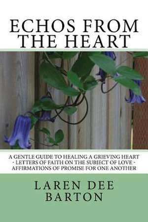 Echos from the Heart de Laren Dee Barton