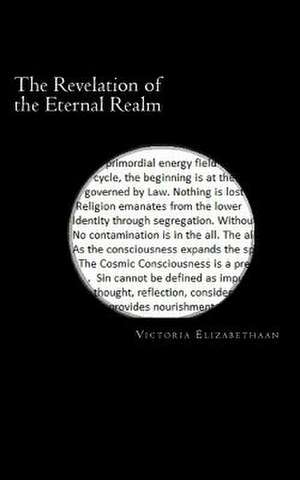 The Revelation of the Eternal Realm de Victoria Elizabethaan Ba